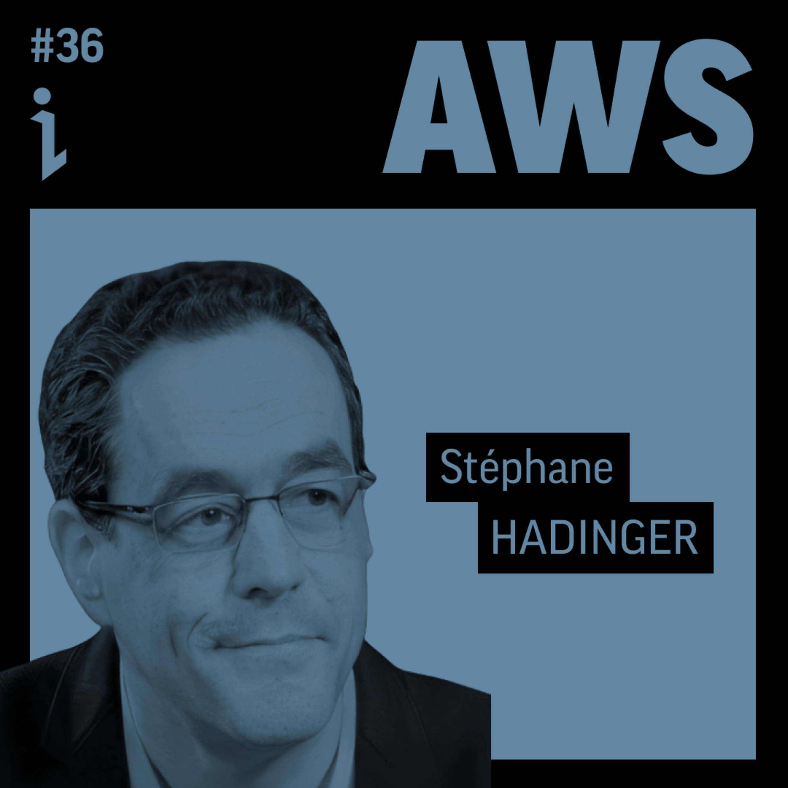 🇫🇷 #36 – Stephan Hadinger – Head of Technology – AWS 🎙️ De side project à leader mondial du Cloud : l'univers AWS ! 