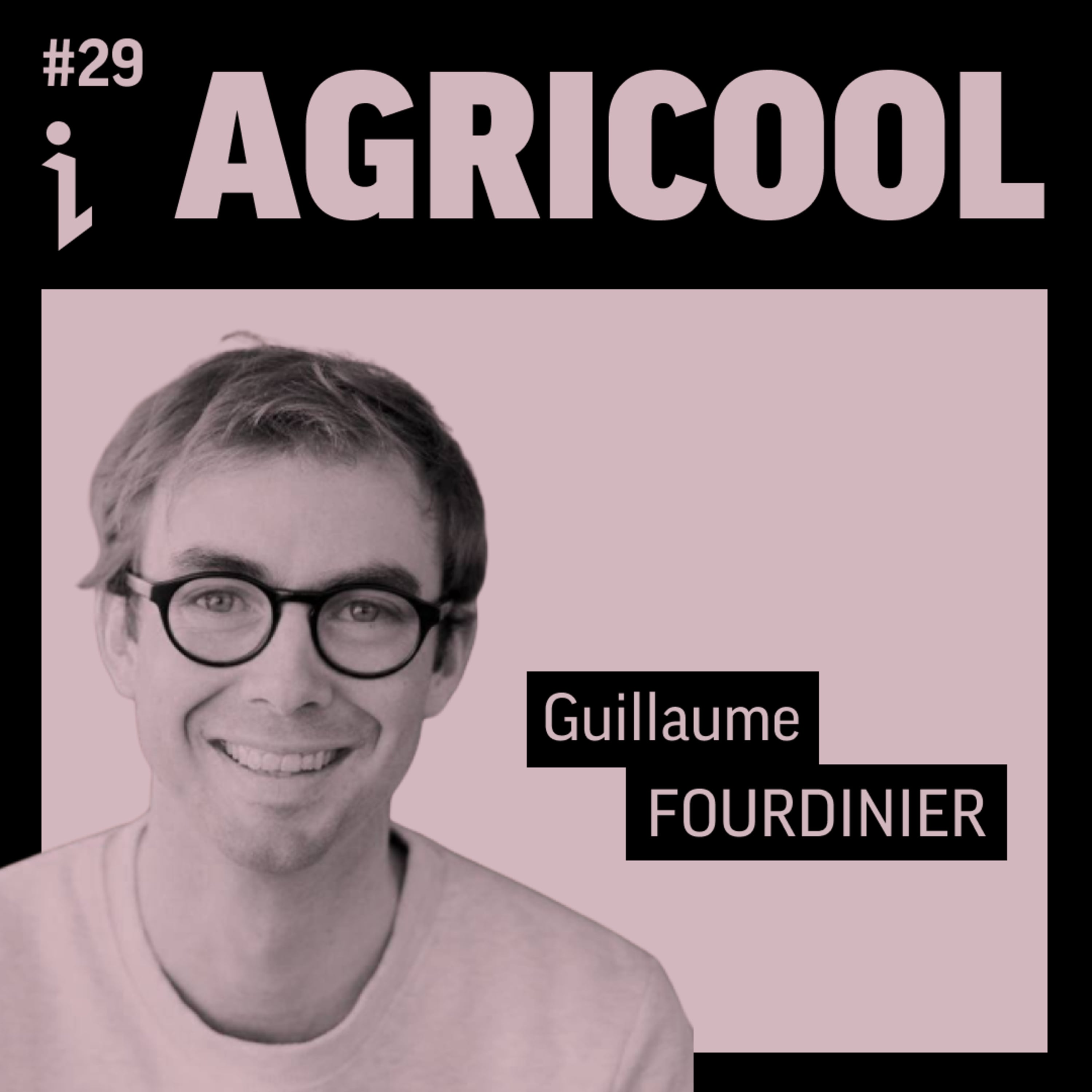 🇫🇷 #29 – Guillaume Fourdinier – Co-fondateur & CEO – Agricool 🎙️ L'innovation au service de l'agro-alimentaire local et responsable