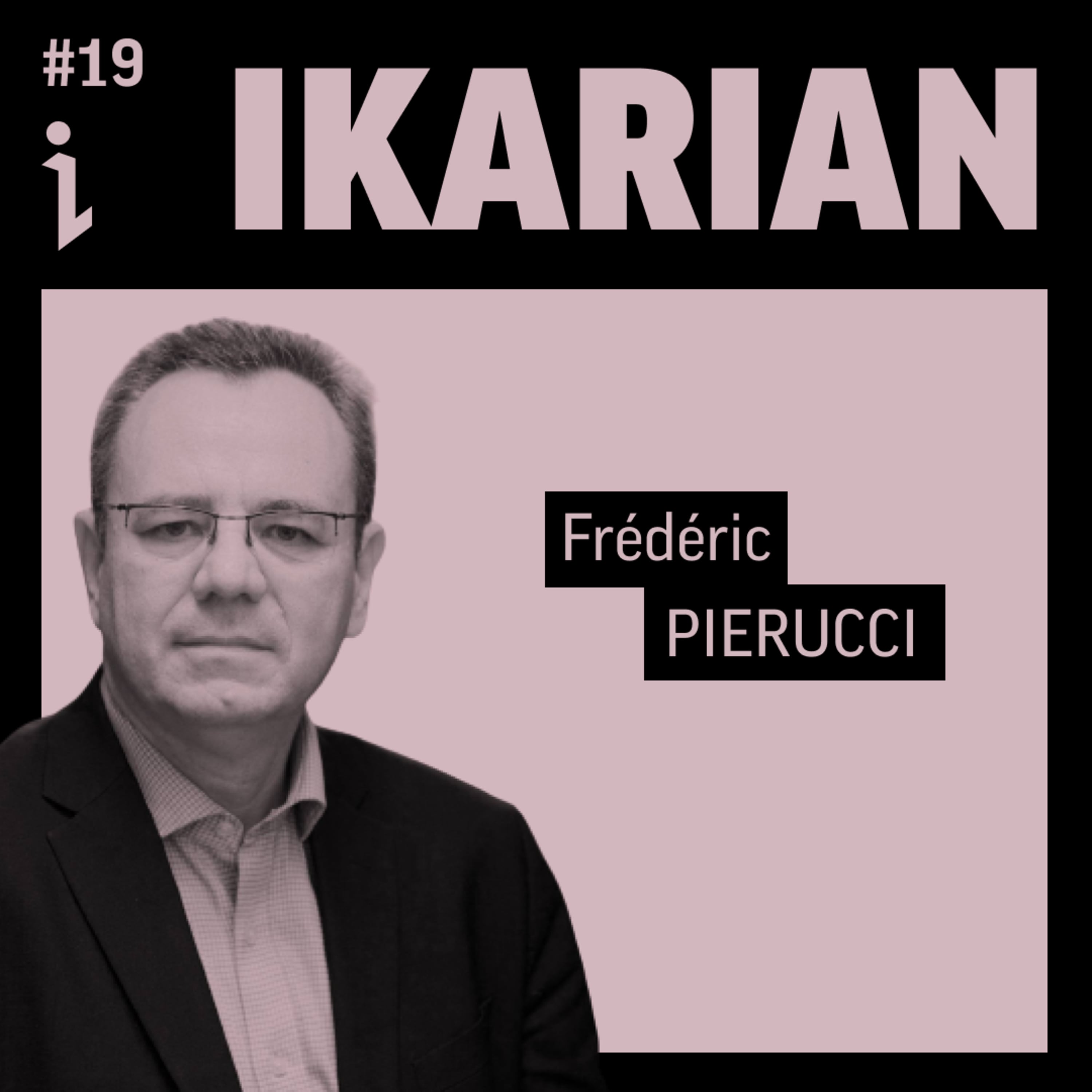 🇫🇷 #19 – Frédéric Pierucci – Fondateur & CEO – IKARIAN 🎙️ Les enjeux de la souveraineté numérique