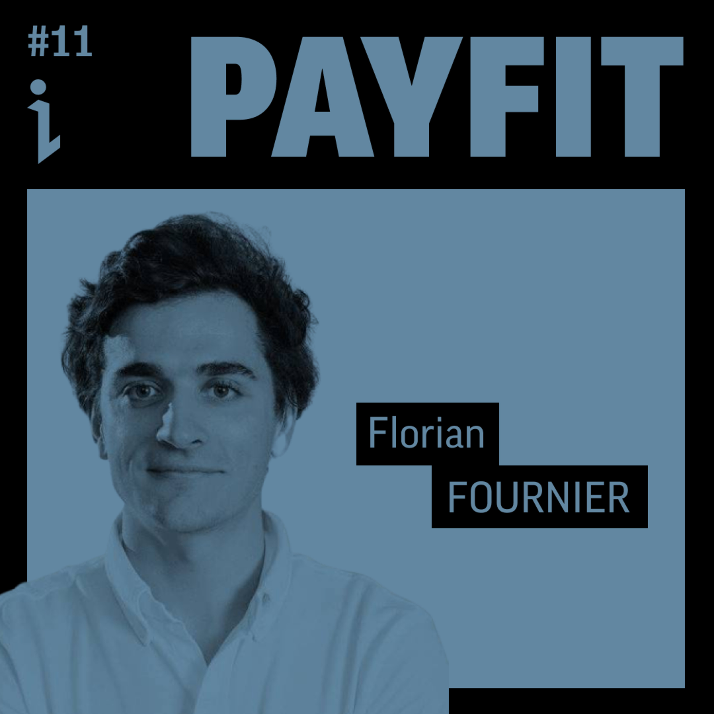 🇫🇷 #11 – Florian Fournier – Co-fondateur & CPO – PayFit 🎙️ Inventer son propre langage et développer sa plateforme low-code !