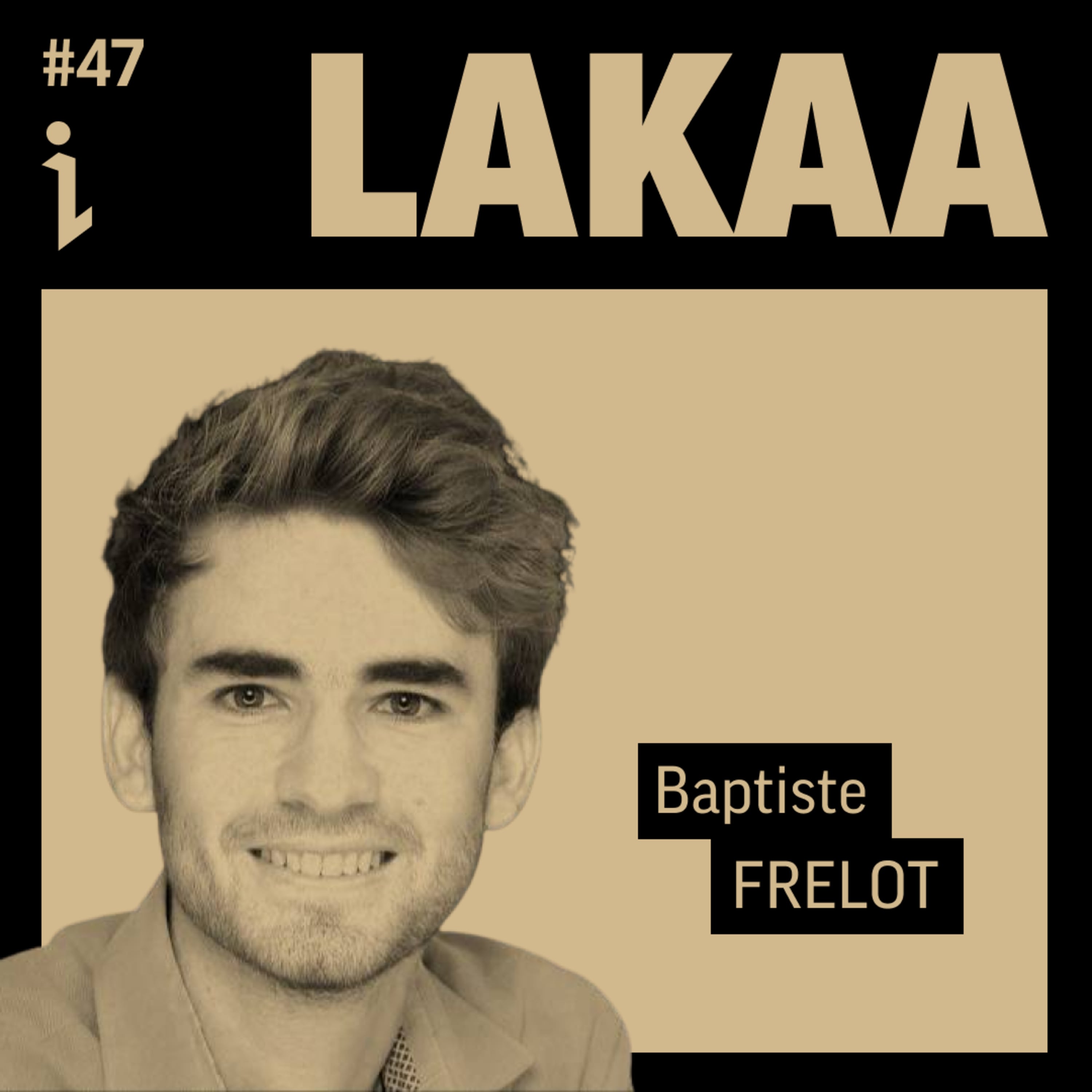 🇫🇷 #47 – Baptiste Frelot – Co-fondateur & CEO – Lakaa 🎙️ Accélérer la transformation RSE des entreprises