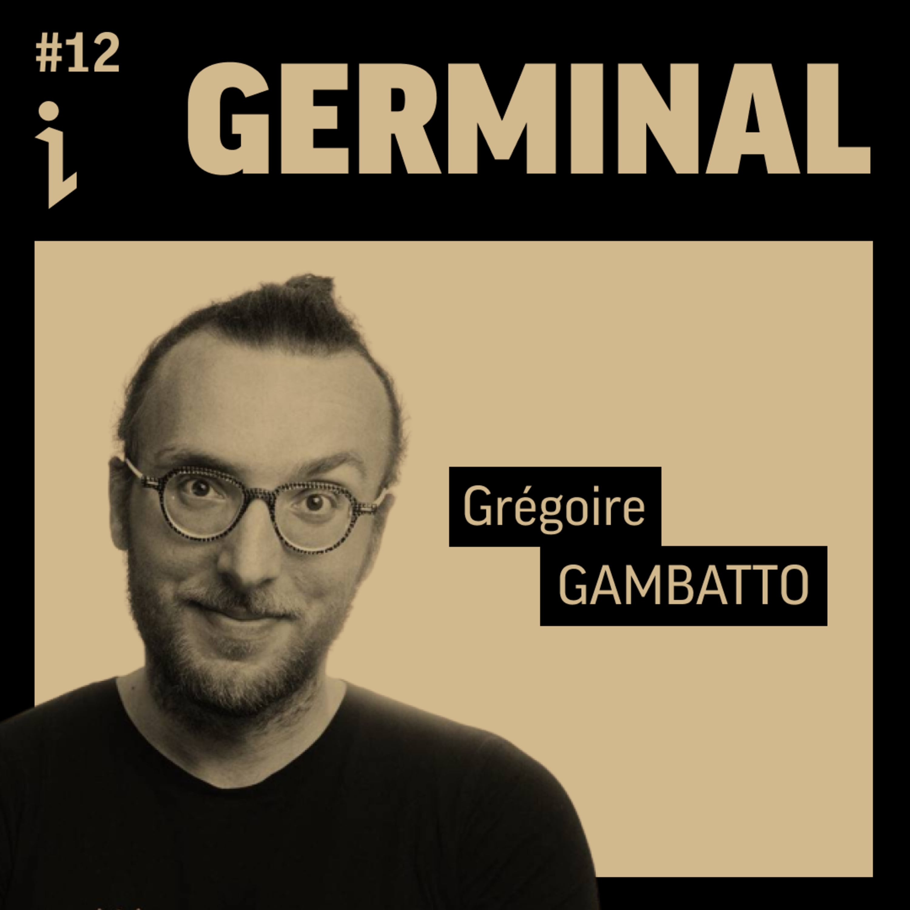 🇫🇷 #12 – Grégoire Gambatto – Co-fondateur – GERMINAL 🎙️ Libérer le potentiel d'1 million d'entreprises grâce à l'acquisition et la data !