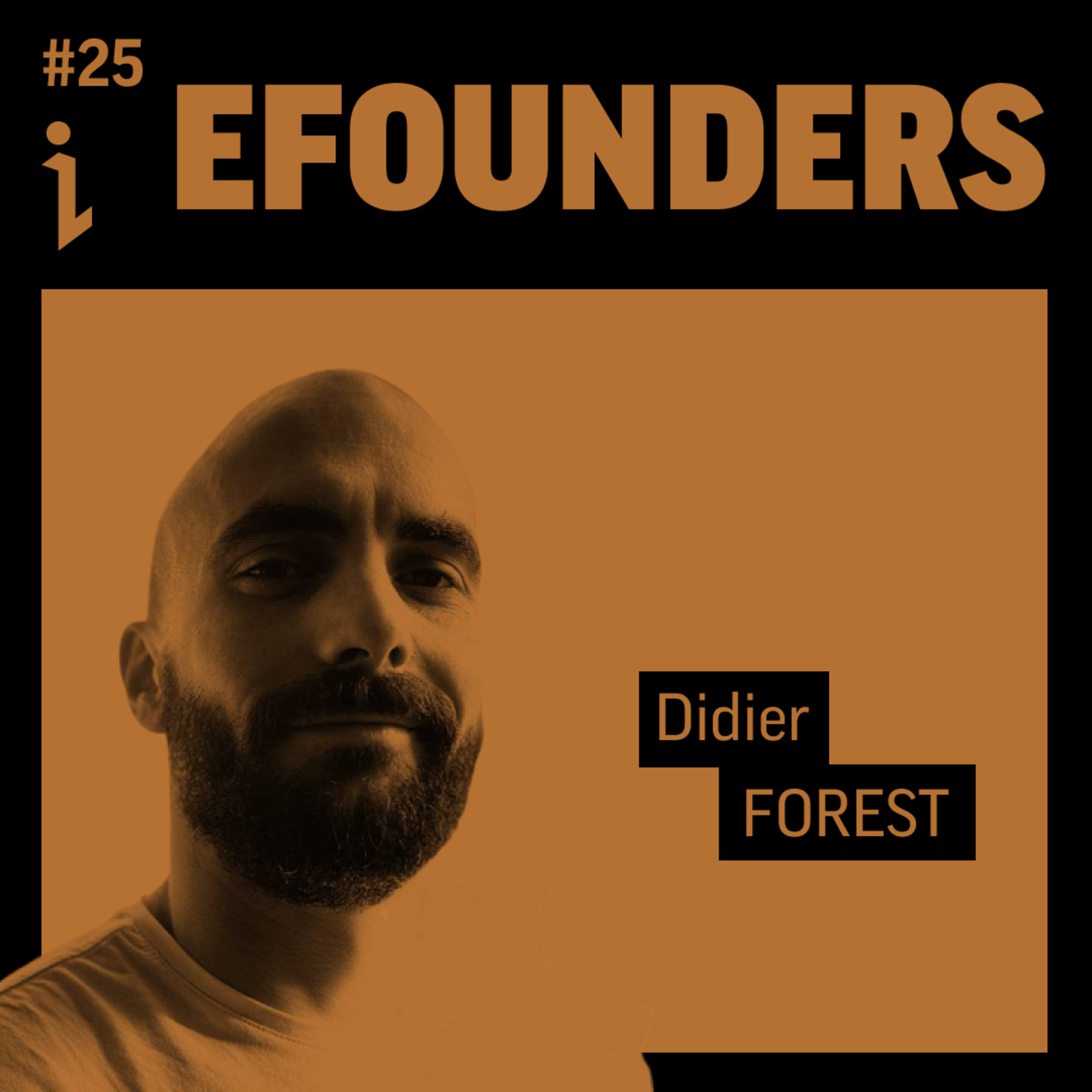 🇫🇷 #25 – Didier Forest – Design partner – eFounders 🎙️ L'importance du design dans la construction d'un produit