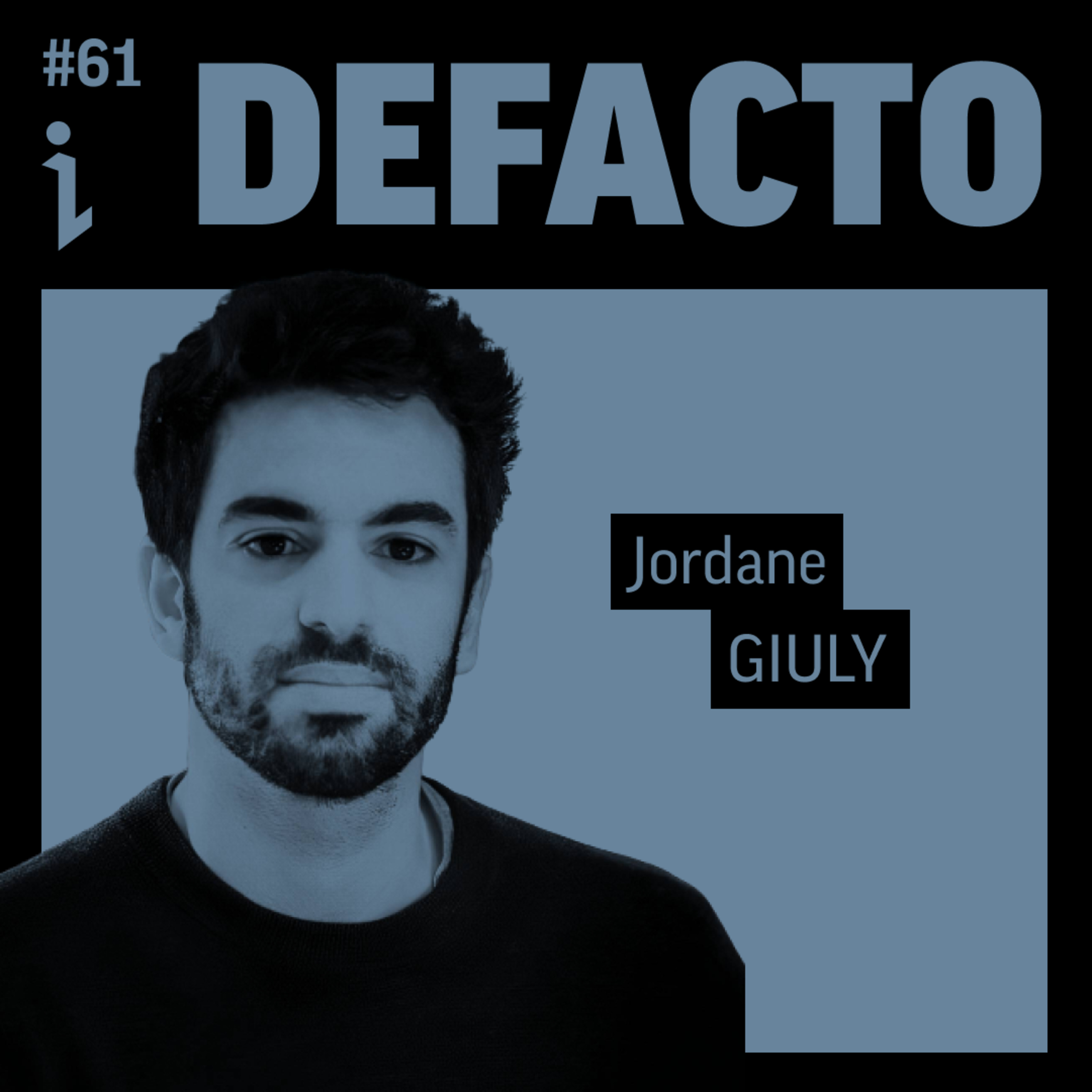 🇫🇷 #61 – Jordane Giuly – CEO & co-fondateur – Defacto 🎙️ Quitter une licorne en devenir pour monter sa boite