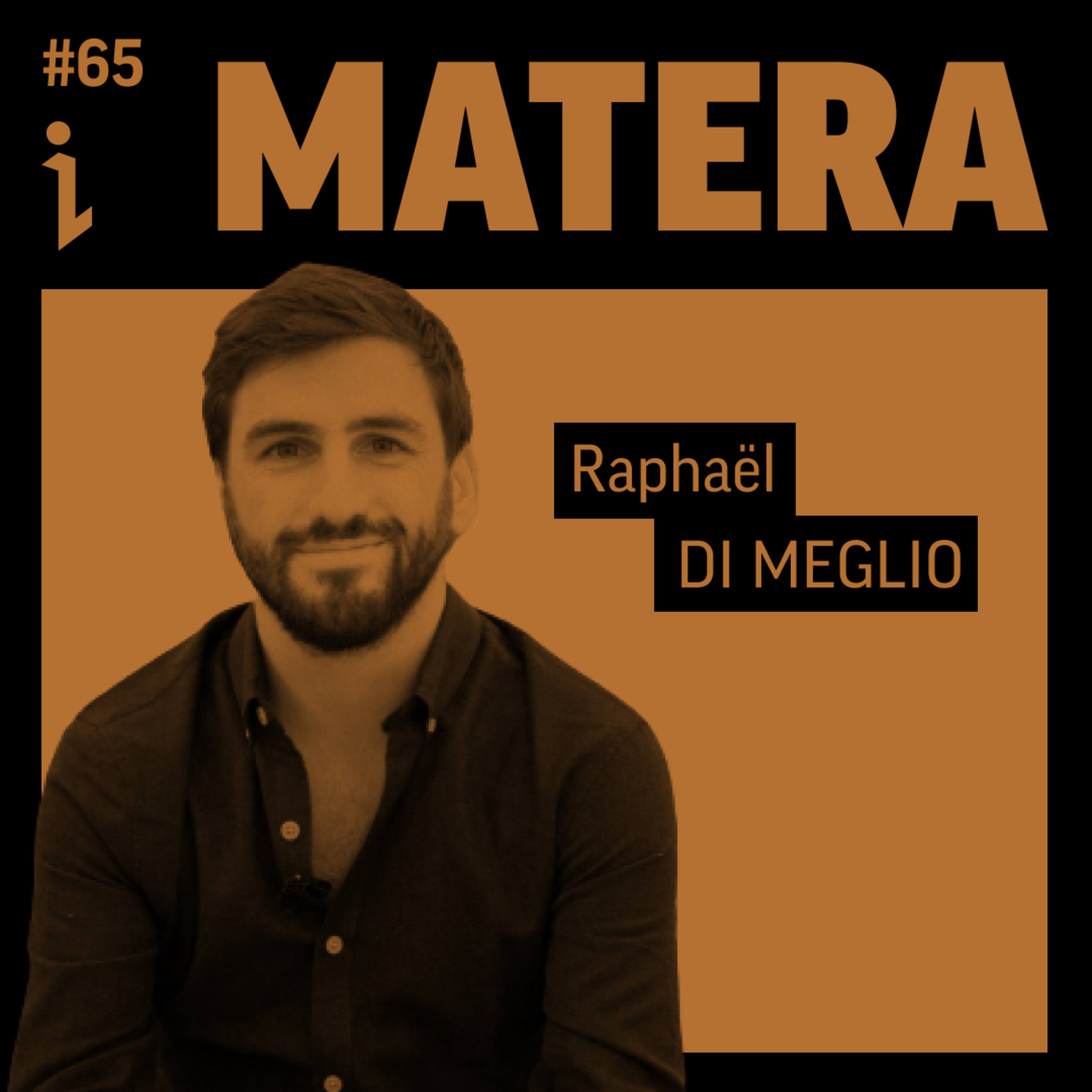 🇫🇷 #65 – Raphaël Di Meglio – CEO – Matera 🎙️ Il se heurte à l'immobilisme de l'immobilier. Il décide de le bousculer. Il devient incontournable.