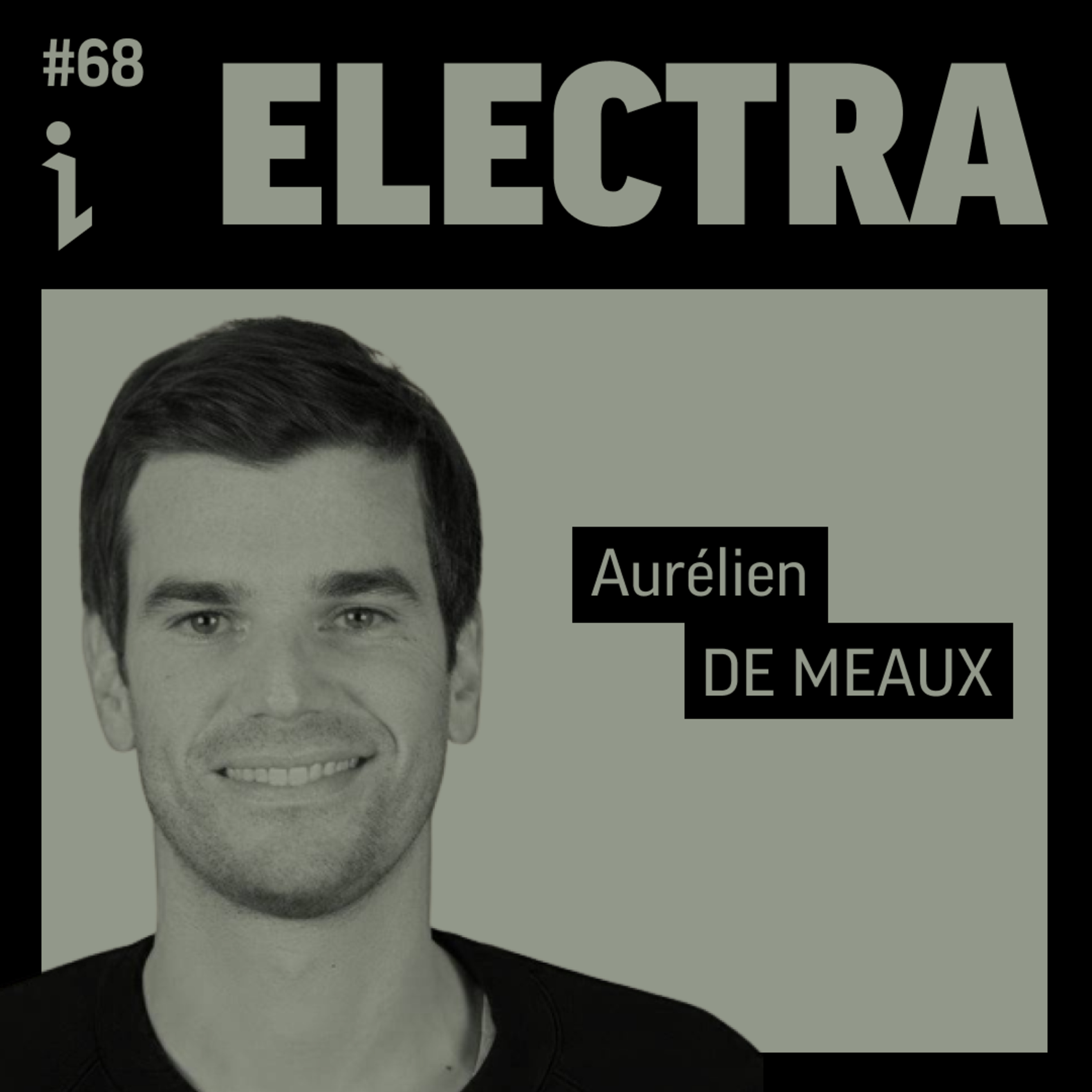 #68 – Aurélien de Meaux – CEO – Electra 🎙️ Il veut avoir de l'impact. Il se lance dans l'électrique. Il transforme l'essai.
